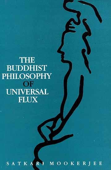 The Buddhist Philosophy of Universal Flux - book cover