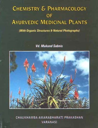 Chemistry and Pharmacology of Ayurvedic Medicinal Plants - book cover